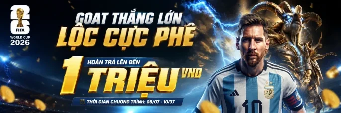 TX88 GOAT Vào Tứ Kết WC 2026 - Nhận Quà Hoàn Trả 1 Triệu VND